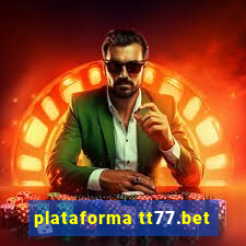 plataforma tt77.bet